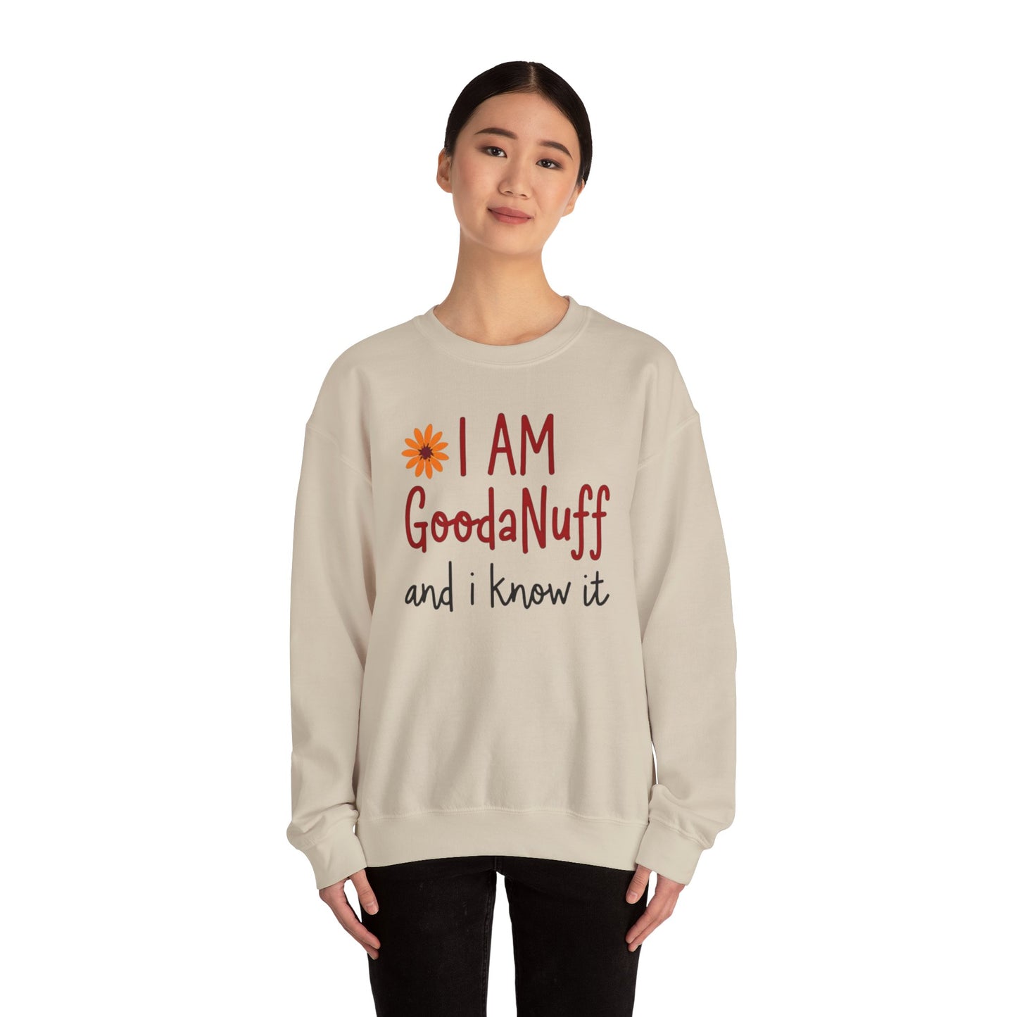 I Am GoodaNuff and I know it Unisex Crewneck