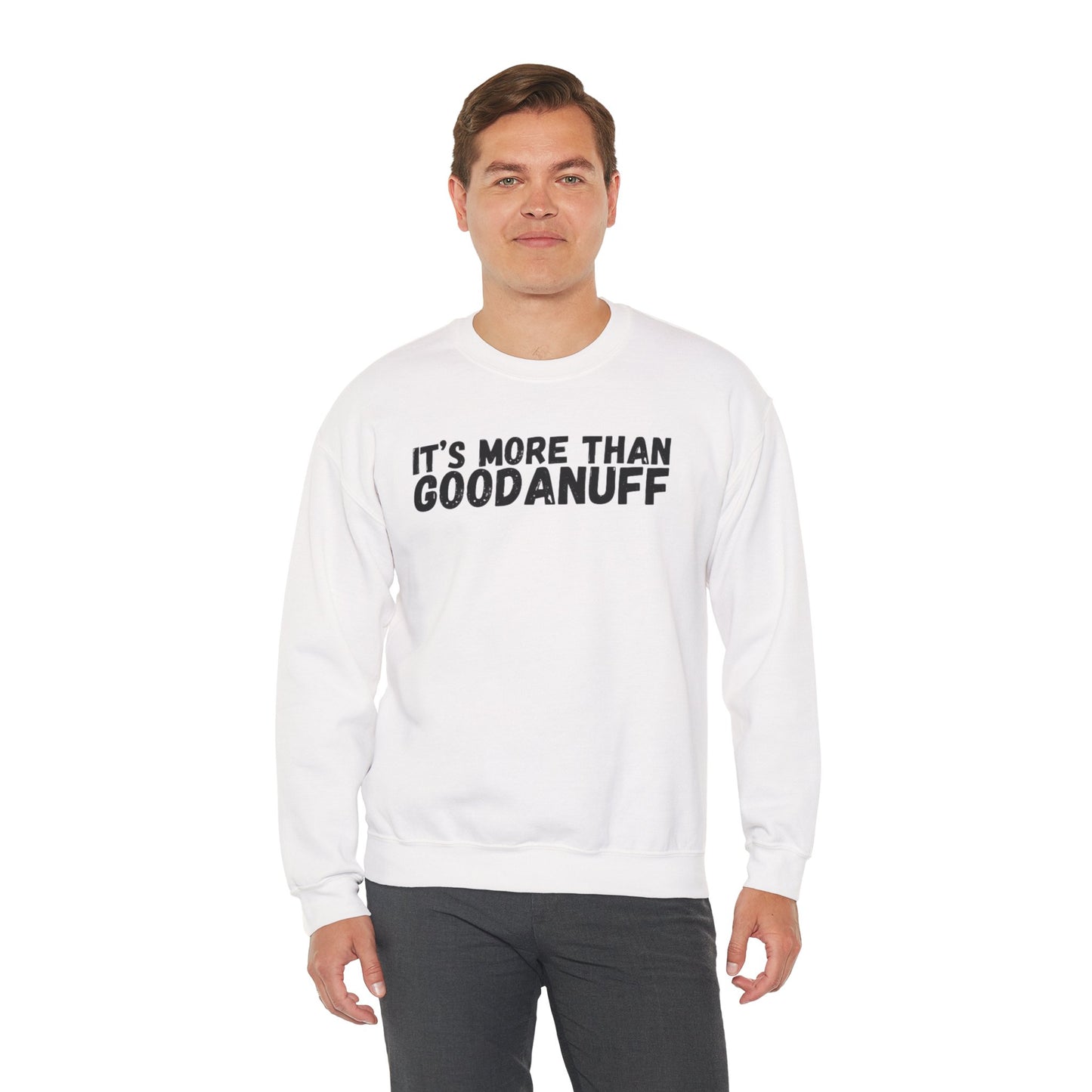 It's more than GoodaNuff Unisex Crewneck