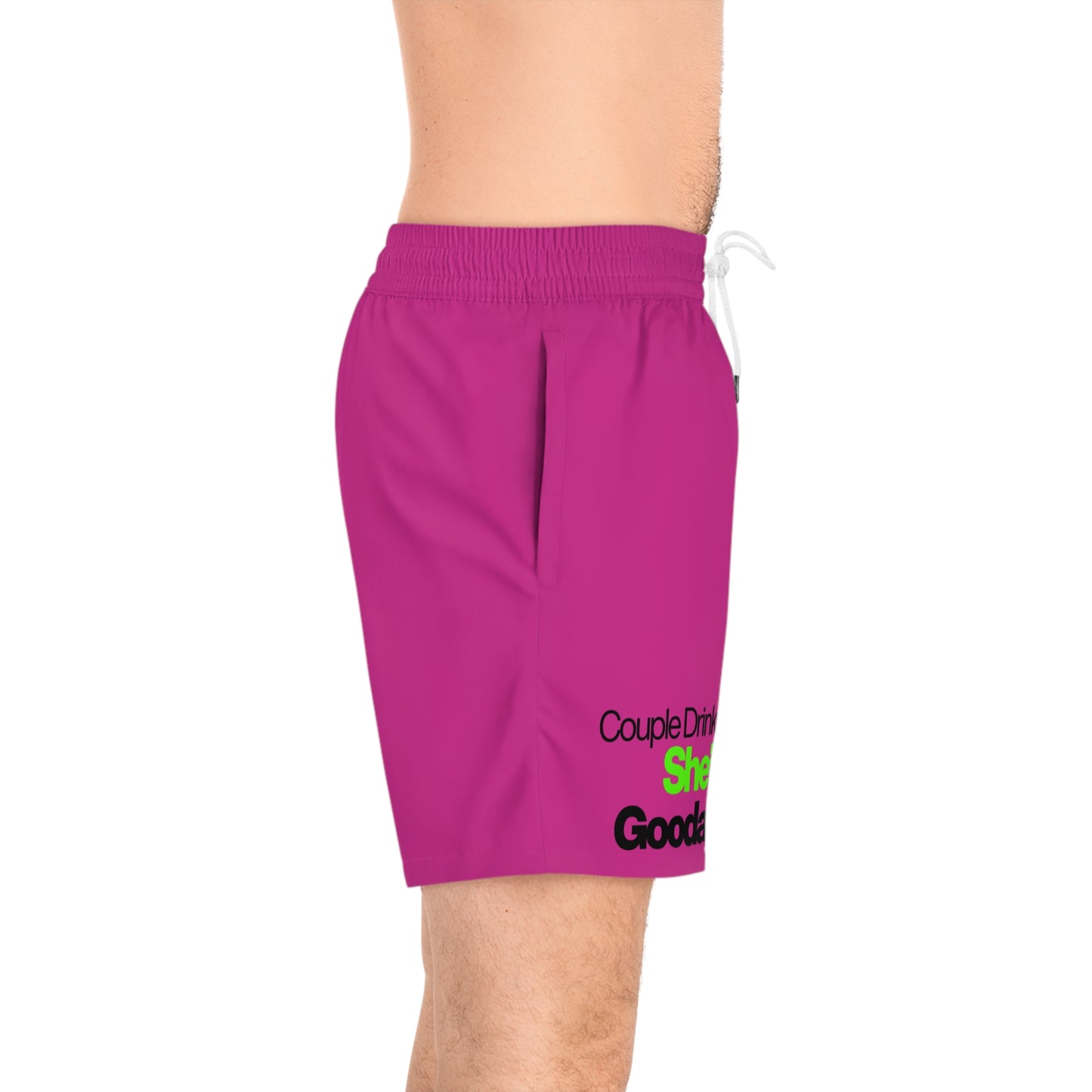 Couple Drinks Later She's GoodaNuff Swim Shorts