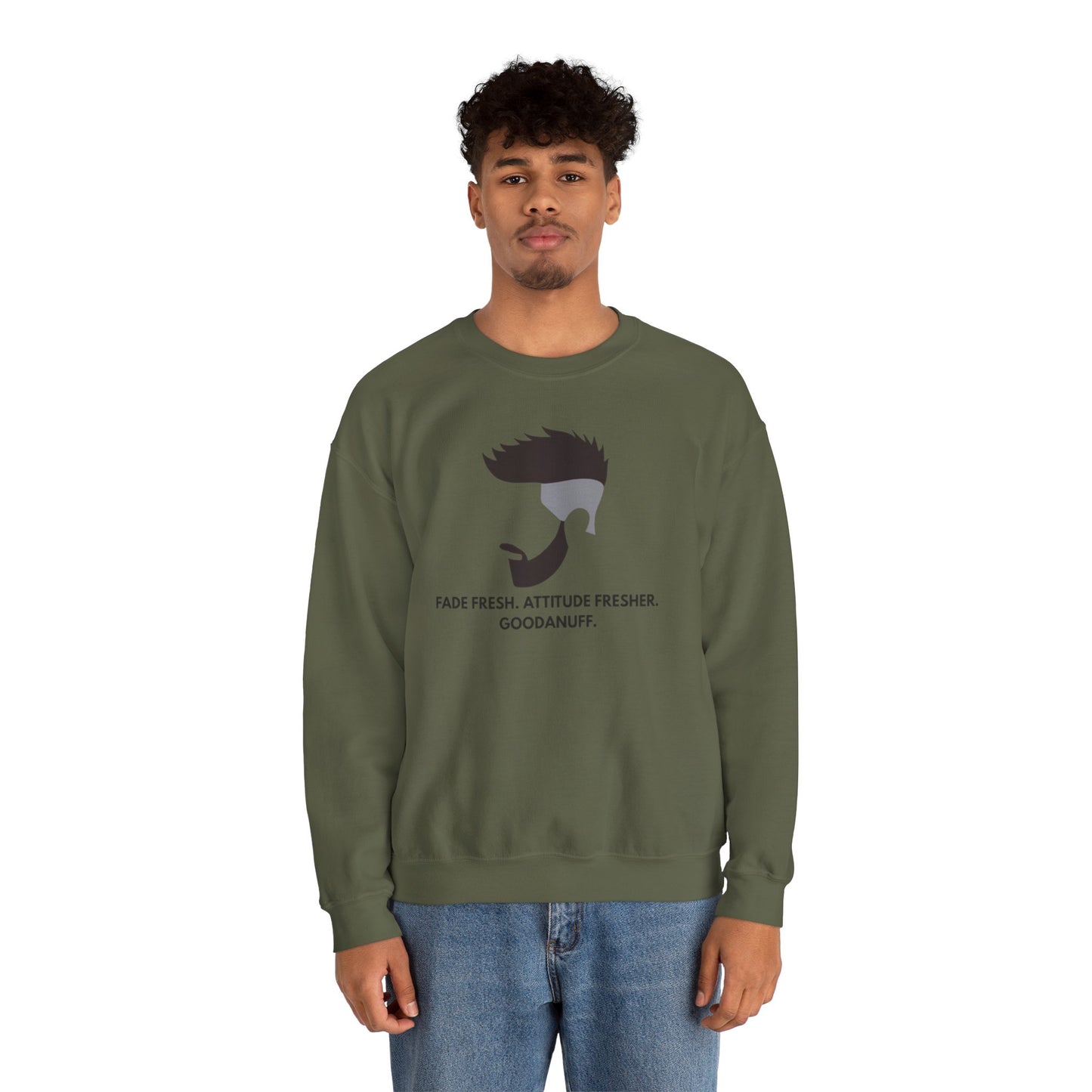 Fade Fresh. Attitude Fresher. GoodaNuff Unisex Crewneck