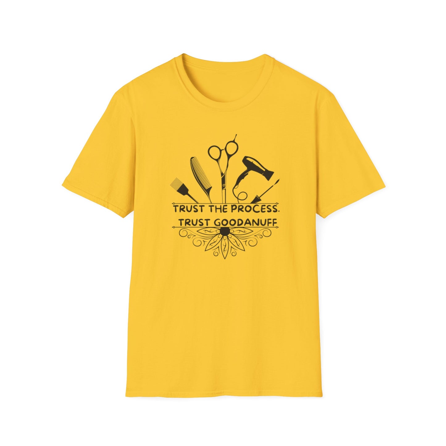 Trust the Process. Trust GoodaNuff Unisex Softstyle T-Shirt
