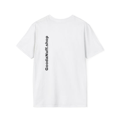 I AM Looking GoodaNuff Unisex Softstyle T-Shirt