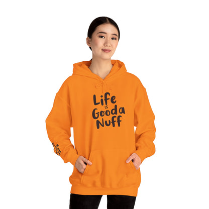 Life Is GoodaNuff Unisex Hoodie