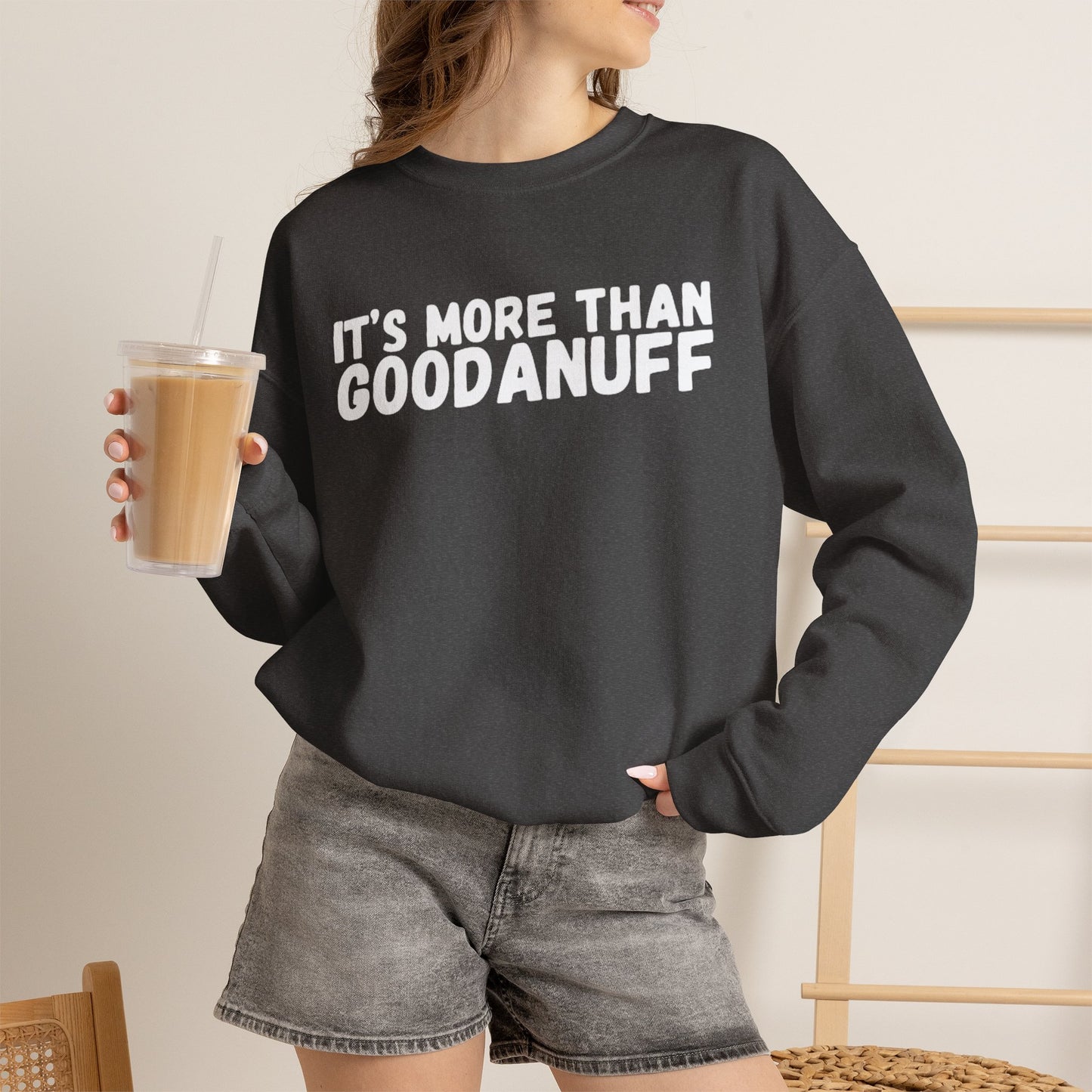 It's more than GoodaNuff Unisex Crewneck
