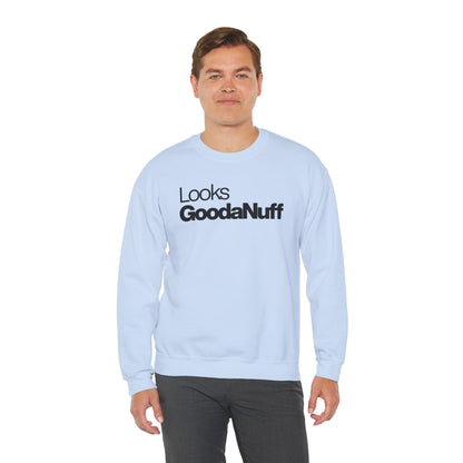 Looks GoodaNuff Classic Unisex Crewneck