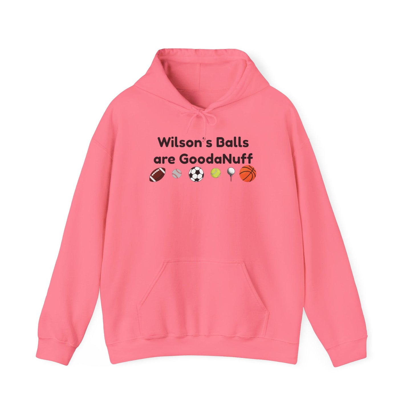 Wilson’s Balls Are GoodaNuff Hoodie