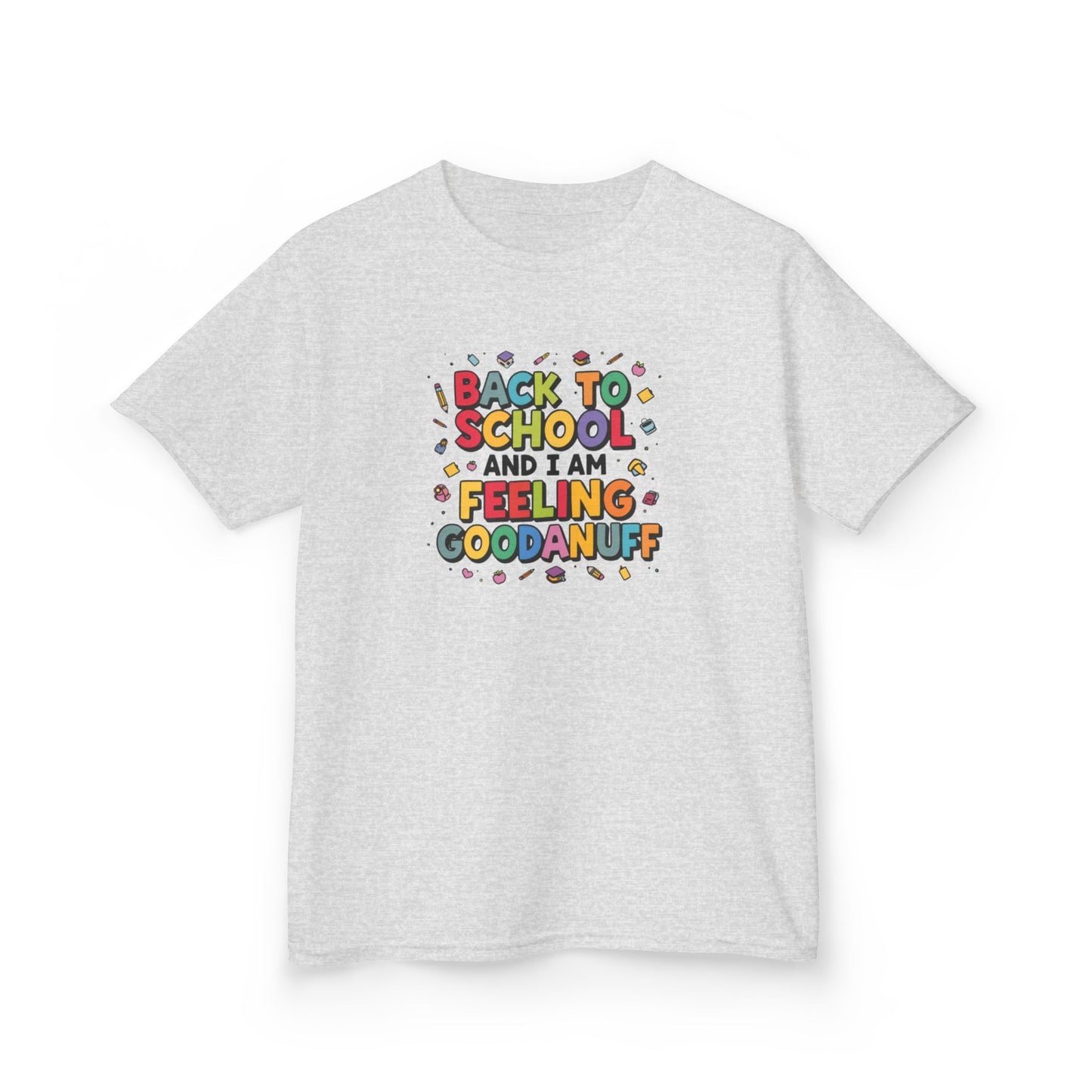 Back to School and I Am Feeling GoodaNuff Unisex Youth T-Shirt