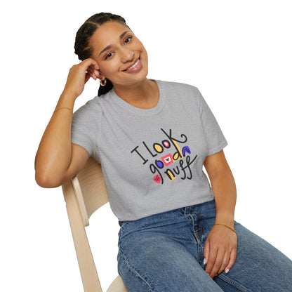 I Look GoodaNuff Unisex Softstyle T-shirt