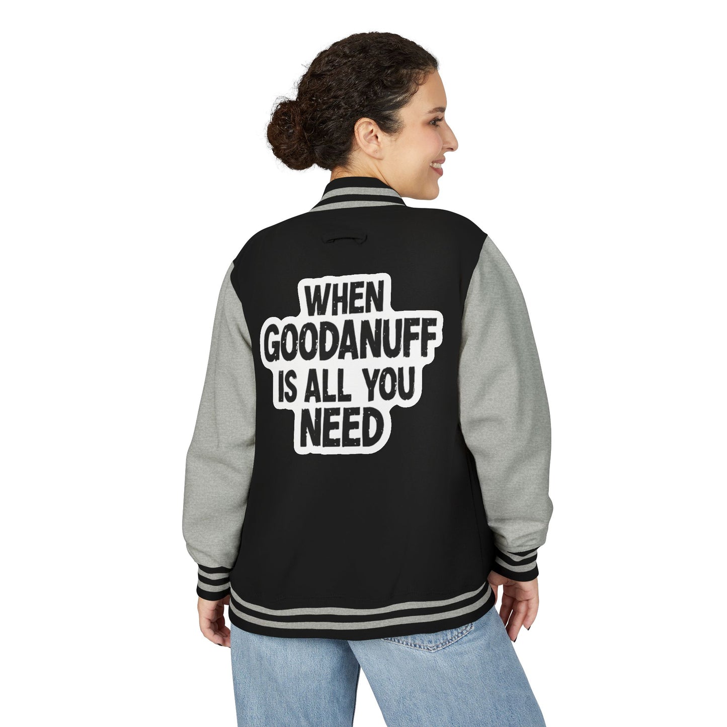 When GoodaNuff is all you Need Unisex Letterman Jacket