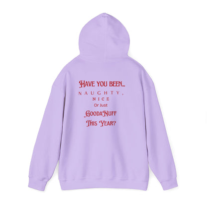 Have You Been Naughty, Nice or Just GoodaNuff This Year? Unisex Hoodie
