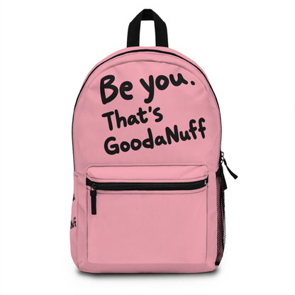 Be you. That's GoodaNuff Backpack