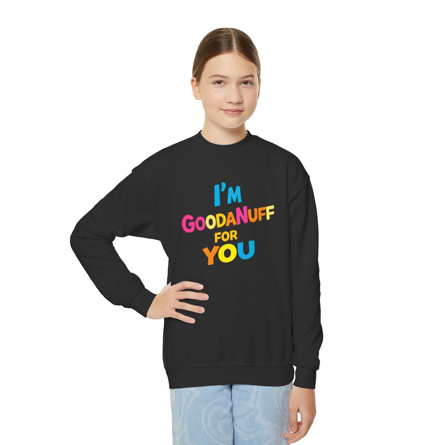 I'm GoodaNuff for you Unisex Youth Crewneck