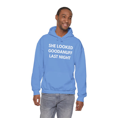She Looked GoodaNuff Last Night Unisex Hoodie