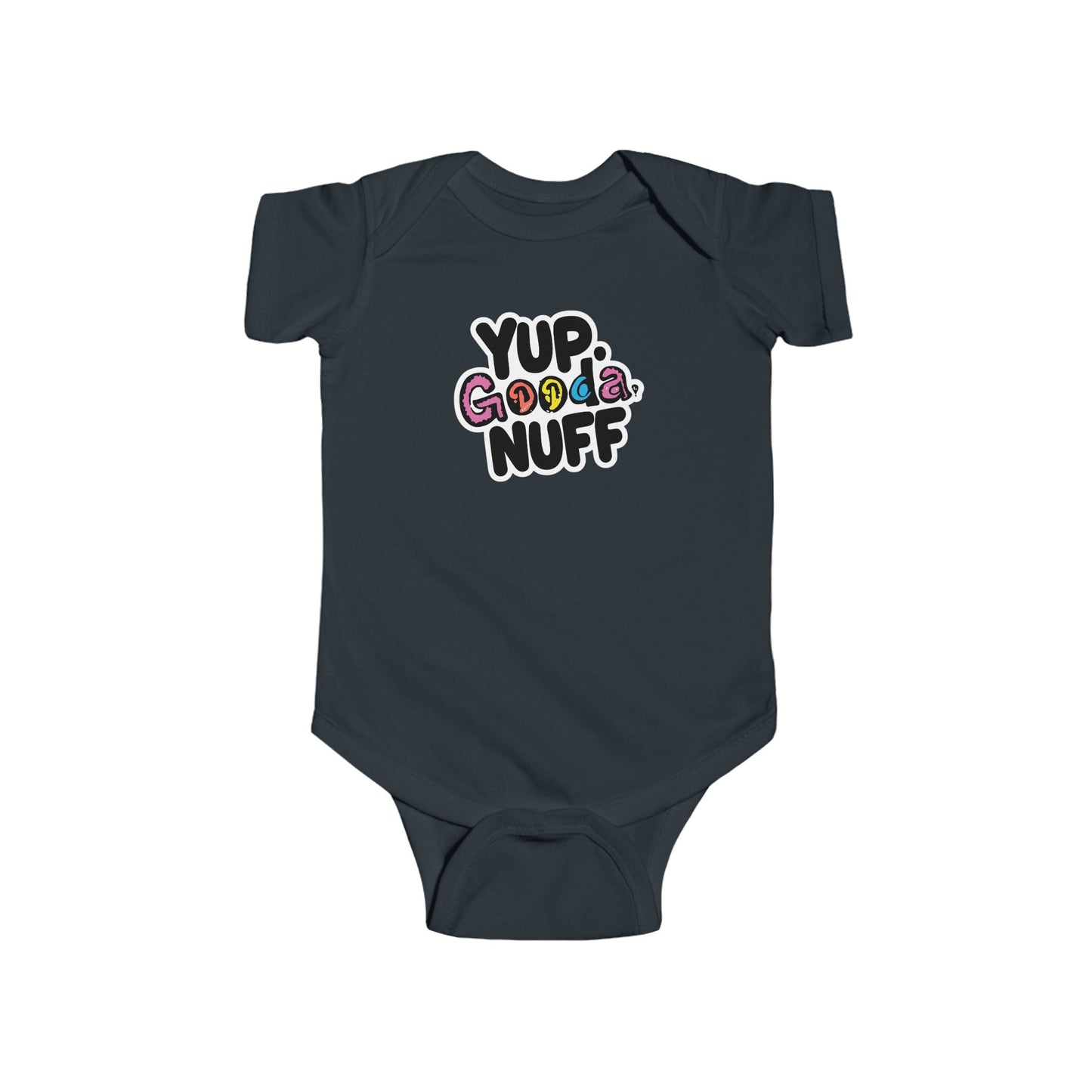 Yup, GoodaNuff Onesie