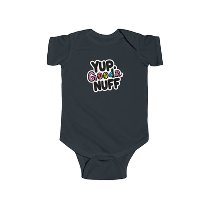 Yup, GoodaNuff Onesie