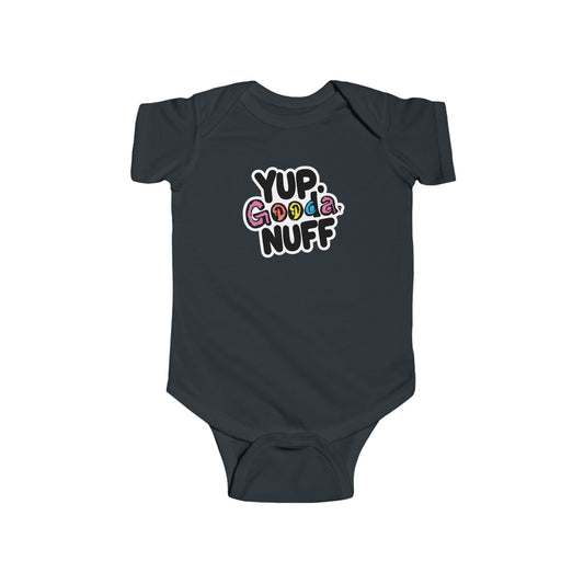 Yup, GoodaNuff Onesie