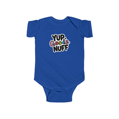 Yup, GoodaNuff Onesie