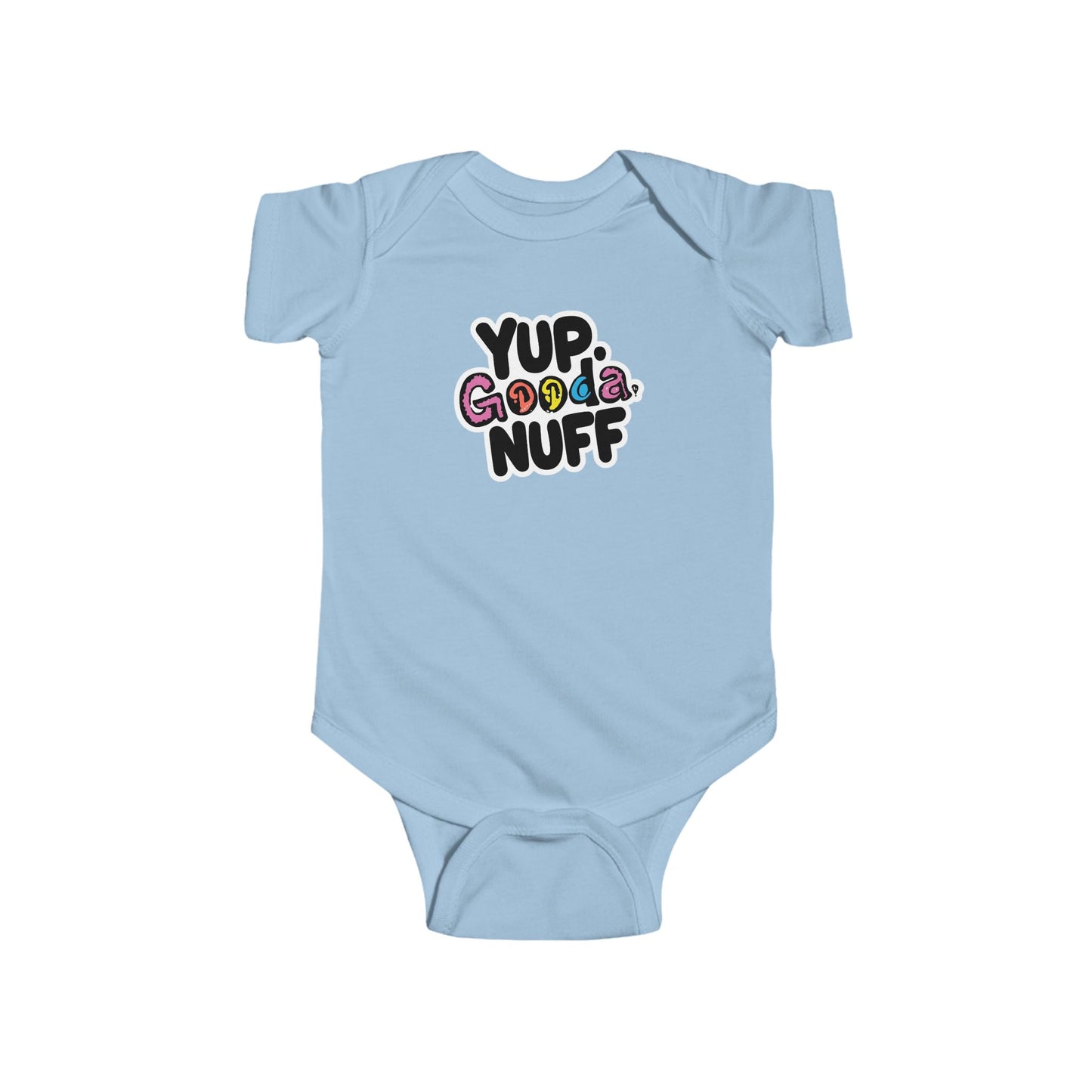 Yup, GoodaNuff Onesie