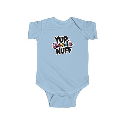 Yup, GoodaNuff Onesie