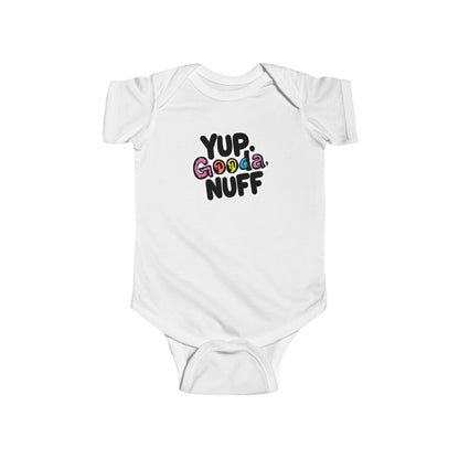 Yup, GoodaNuff Onesie