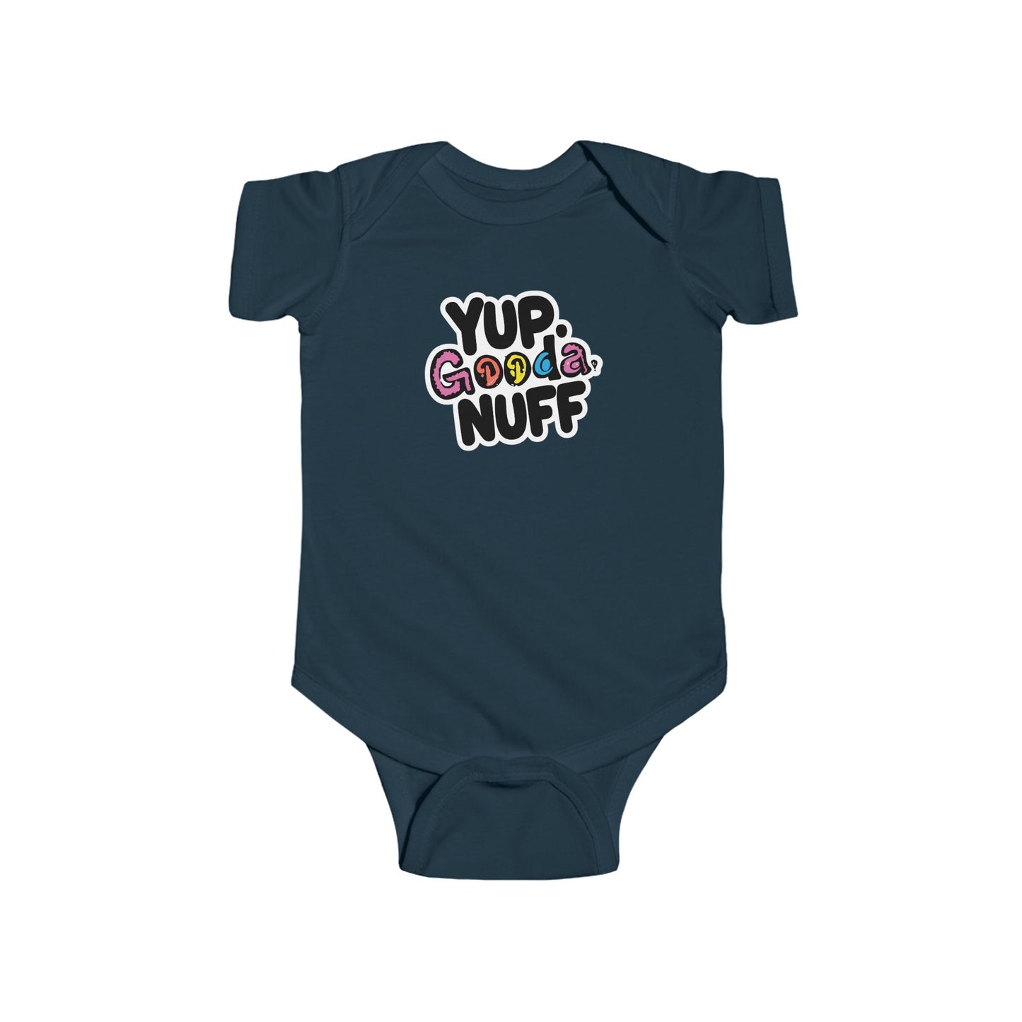 Yup, GoodaNuff Onesie