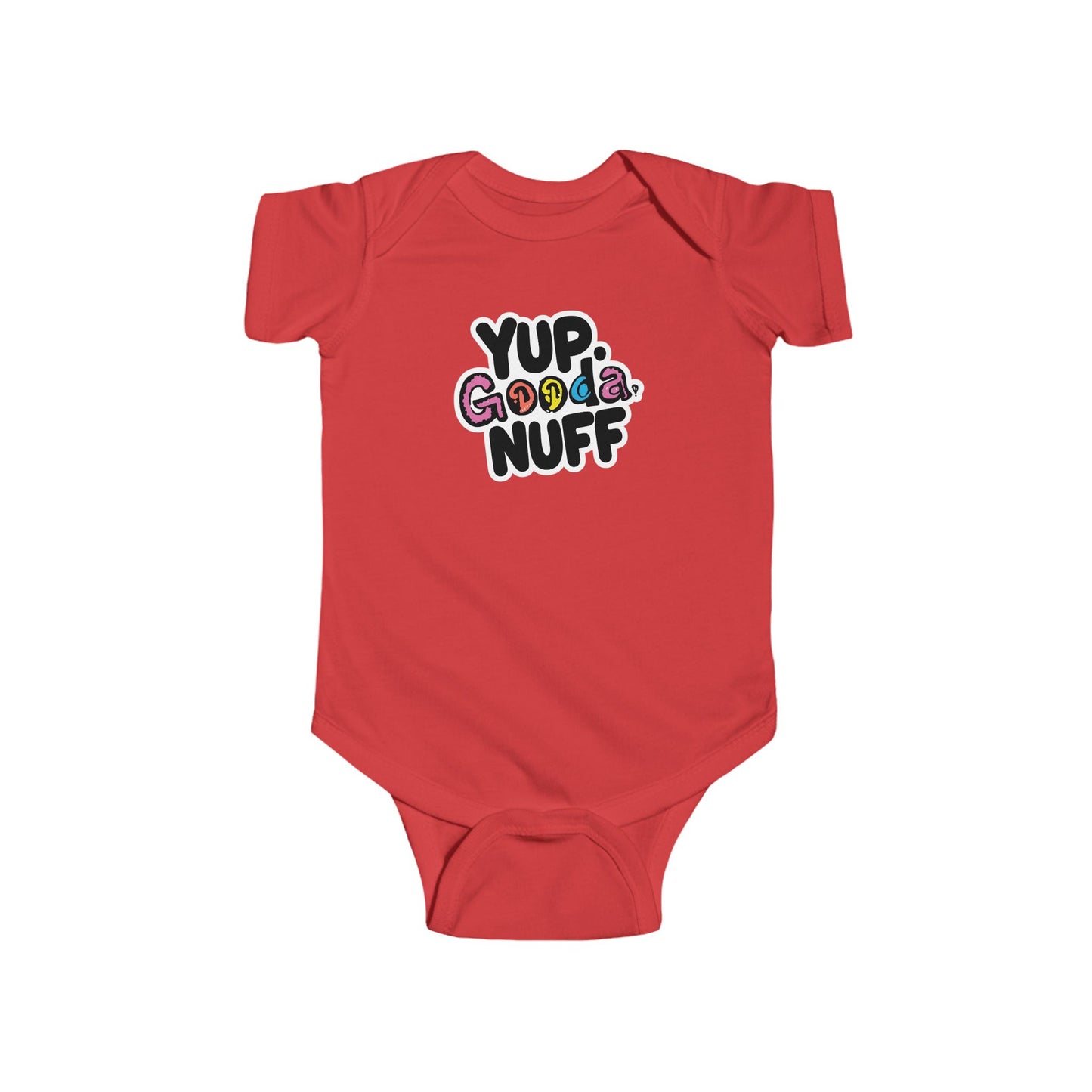 Yup, GoodaNuff Onesie
