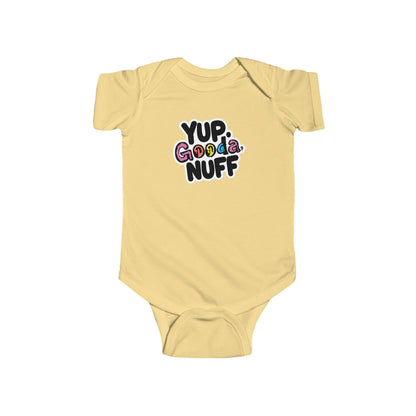 Yup, GoodaNuff Onesie