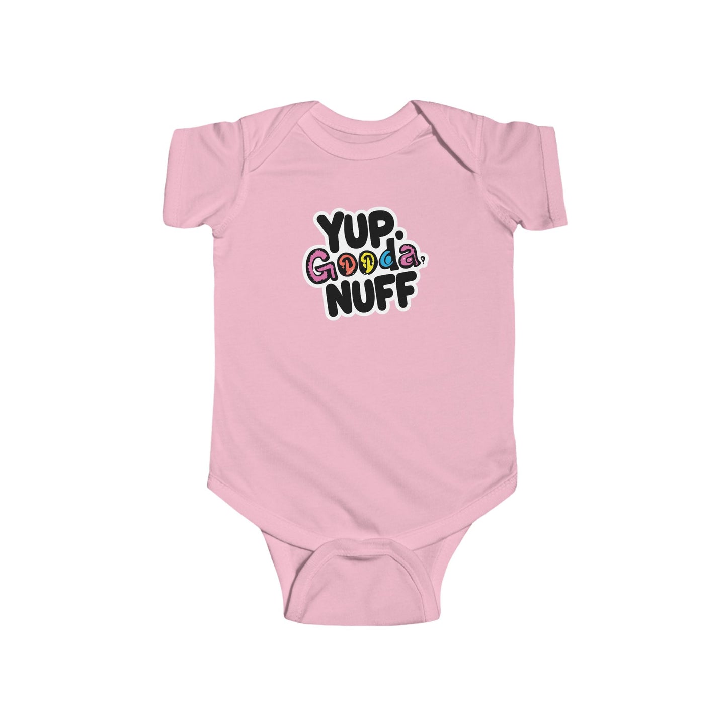 Yup, GoodaNuff Onesie