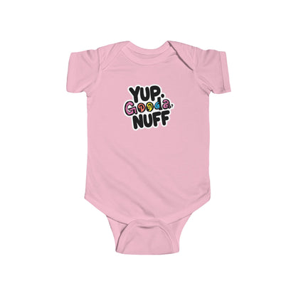 Yup, GoodaNuff Onesie