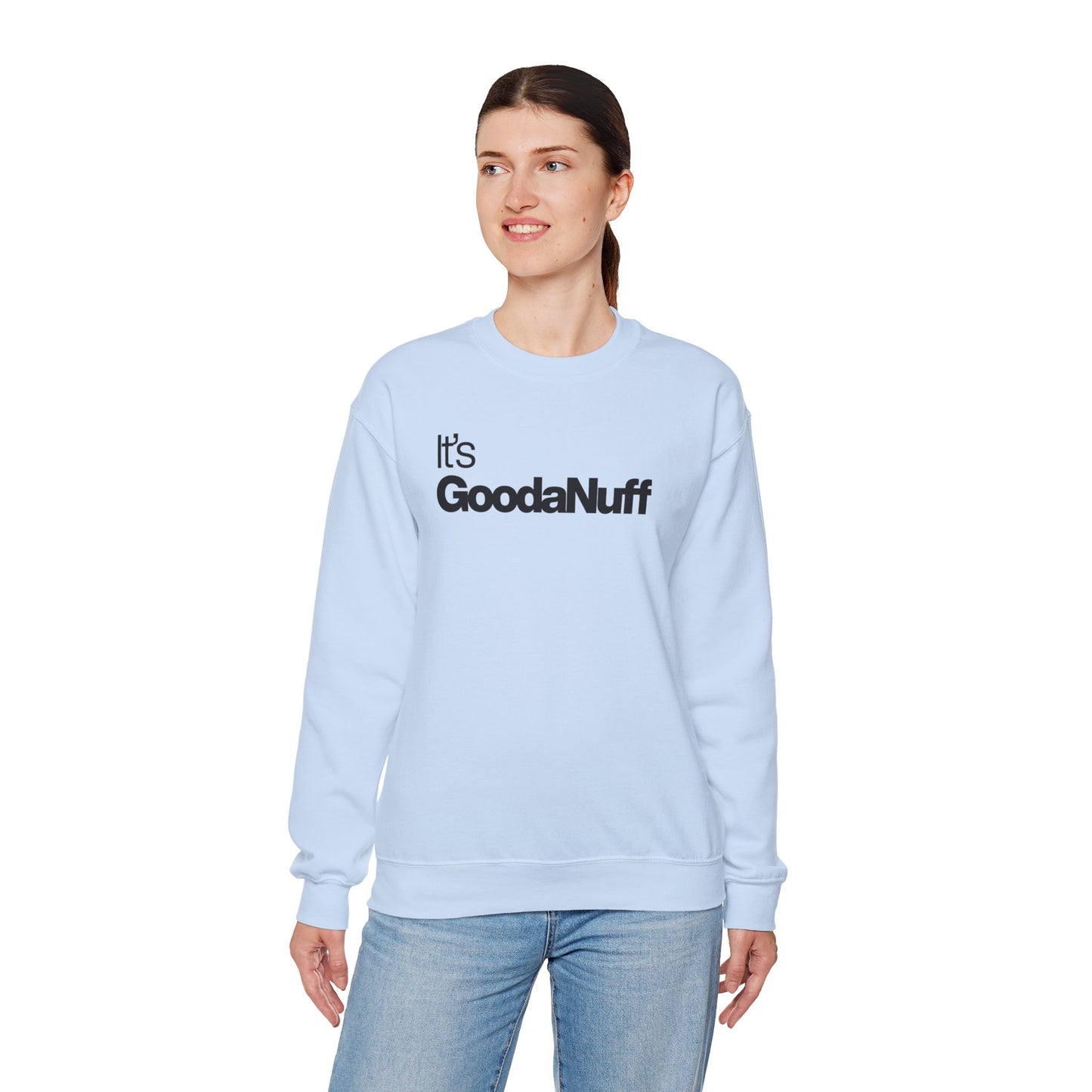 It's GoodaNuff Classic Unisex Crewneck