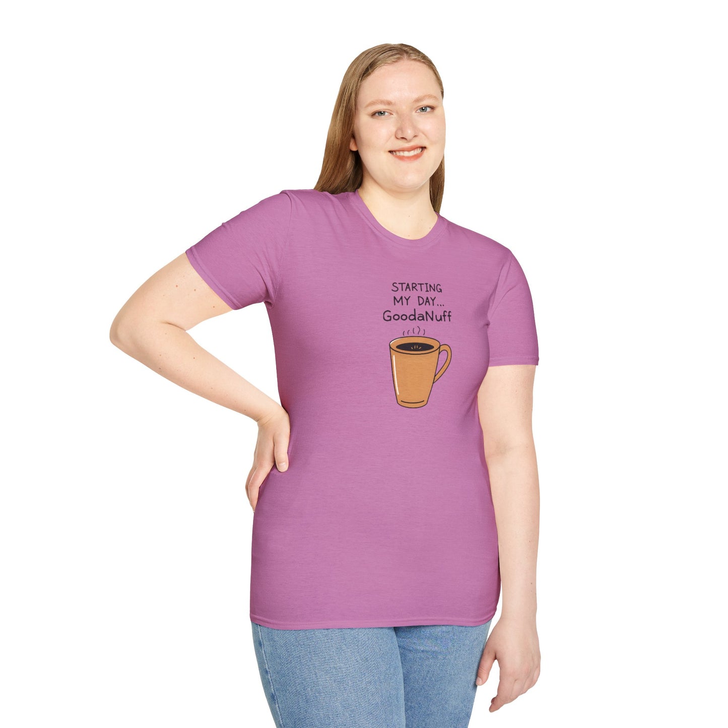 Starting my day...GoodaNuff Unisex Softstyle T-Shirt