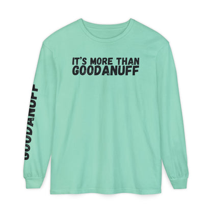It's more than GoodaNuff Unisex Long Sleeve Tee