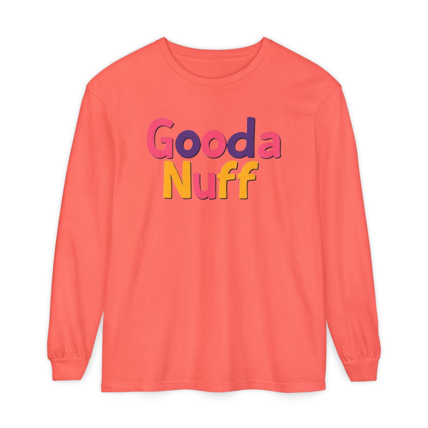 GoodaNuff Unisex Long Sleeve Tee