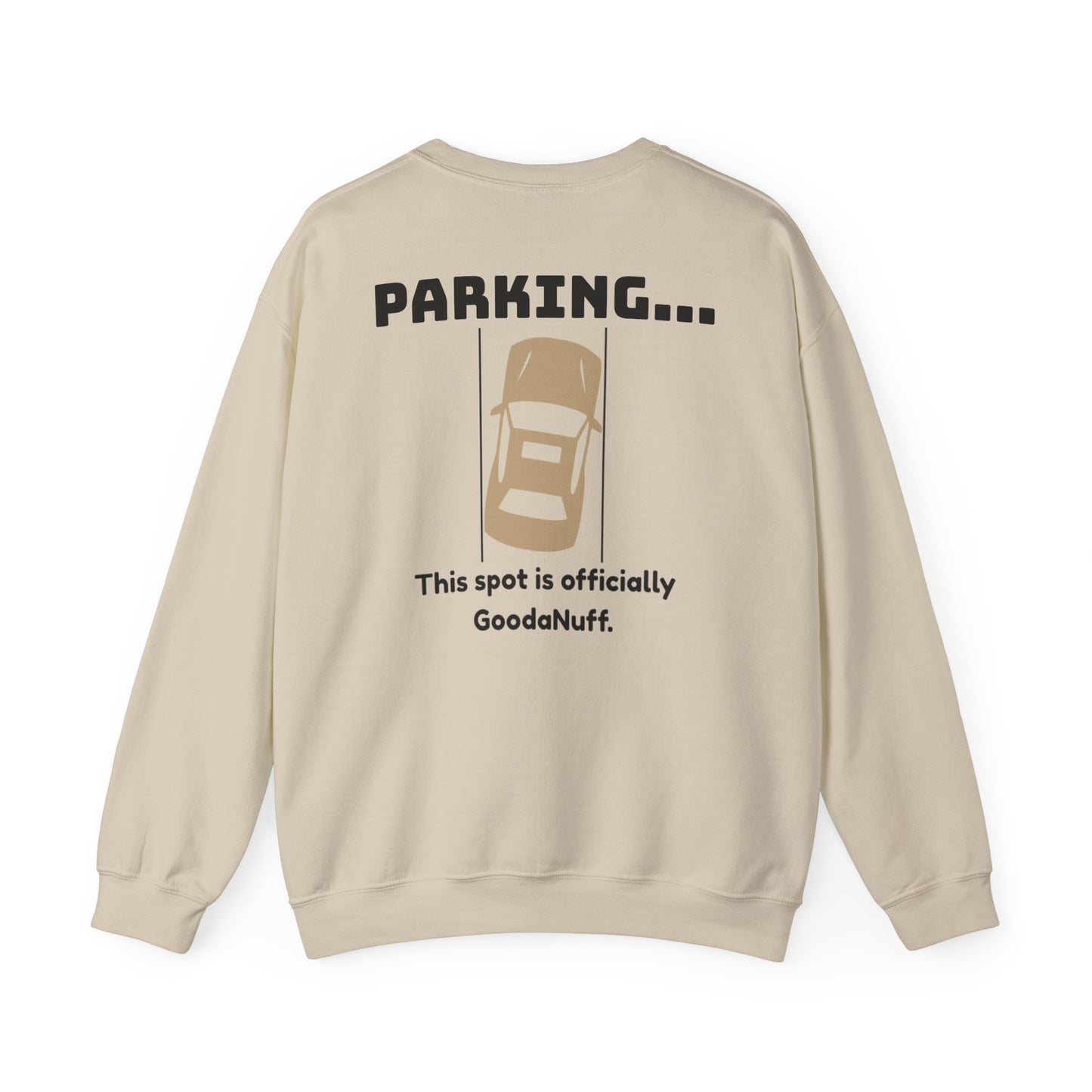 Parking...This spot is Officially GoodaNuff Unisex Crewneck
