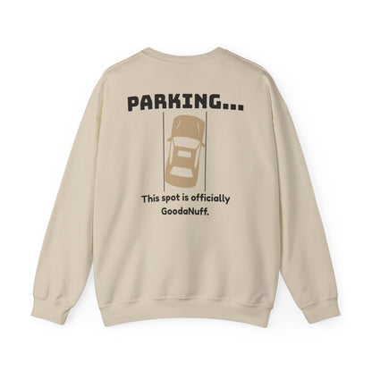 Parking...This spot is Officially GoodaNuff Unisex Crewneck