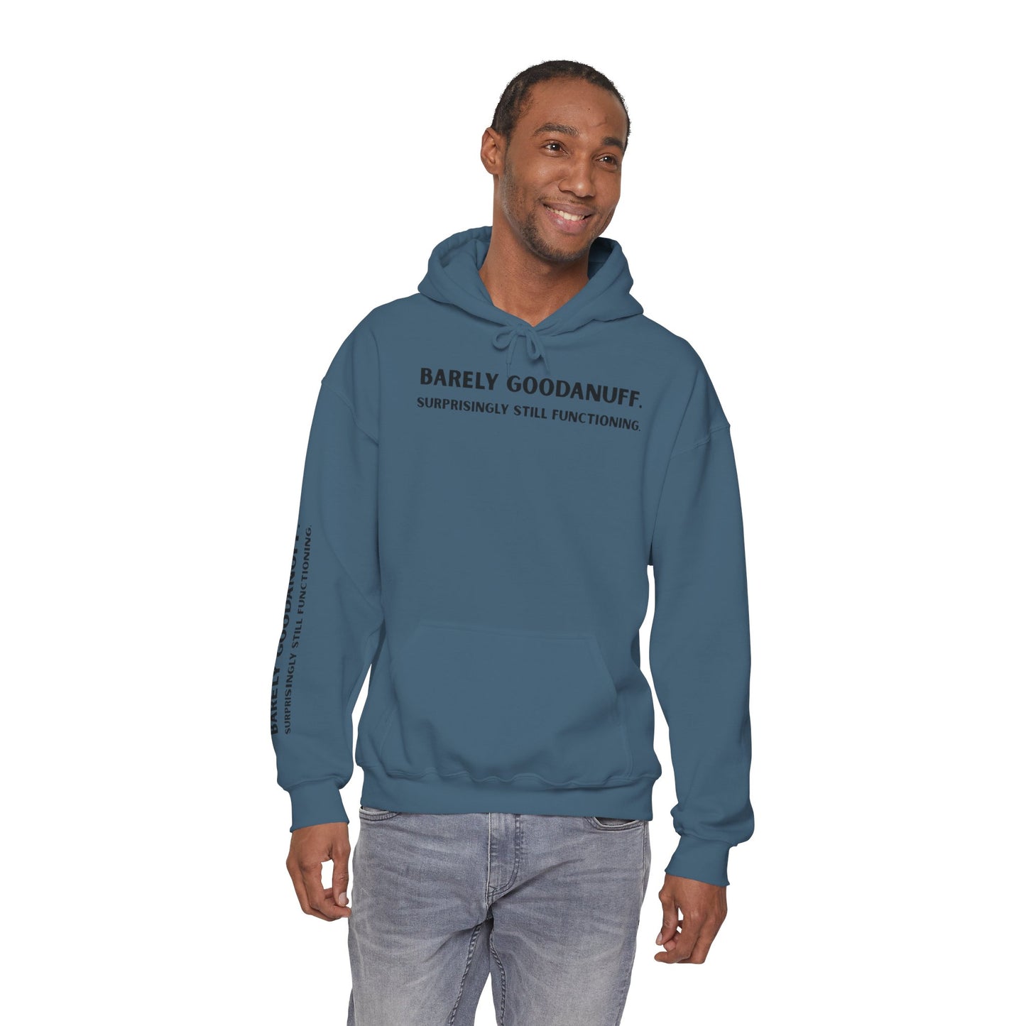 Barely GoodaNuff. Surprisingly Still Functioning Unisex Hoodie