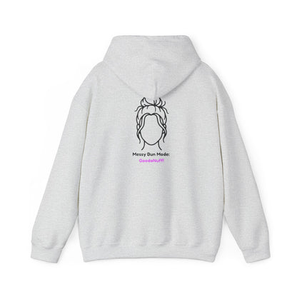 Messy Bun Mode: GoodaNuff Unisex Hoodie