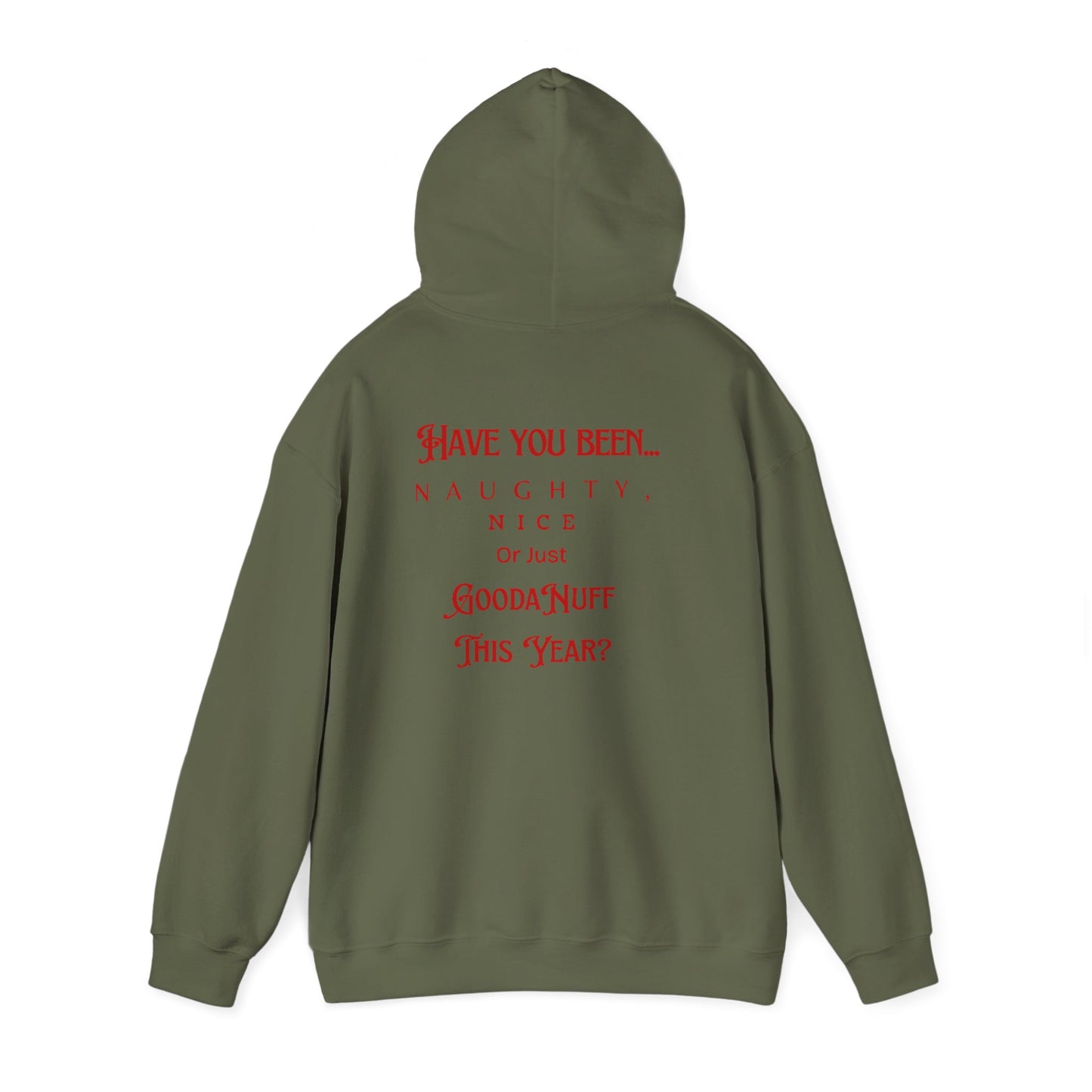 Have You Been Naughty, Nice or Just GoodaNuff This Year? Unisex Hoodie