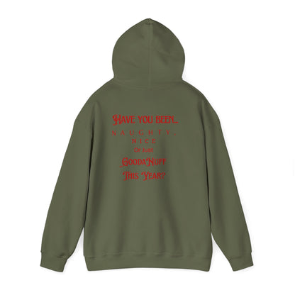 Have You Been Naughty, Nice or Just GoodaNuff This Year? Unisex Hoodie