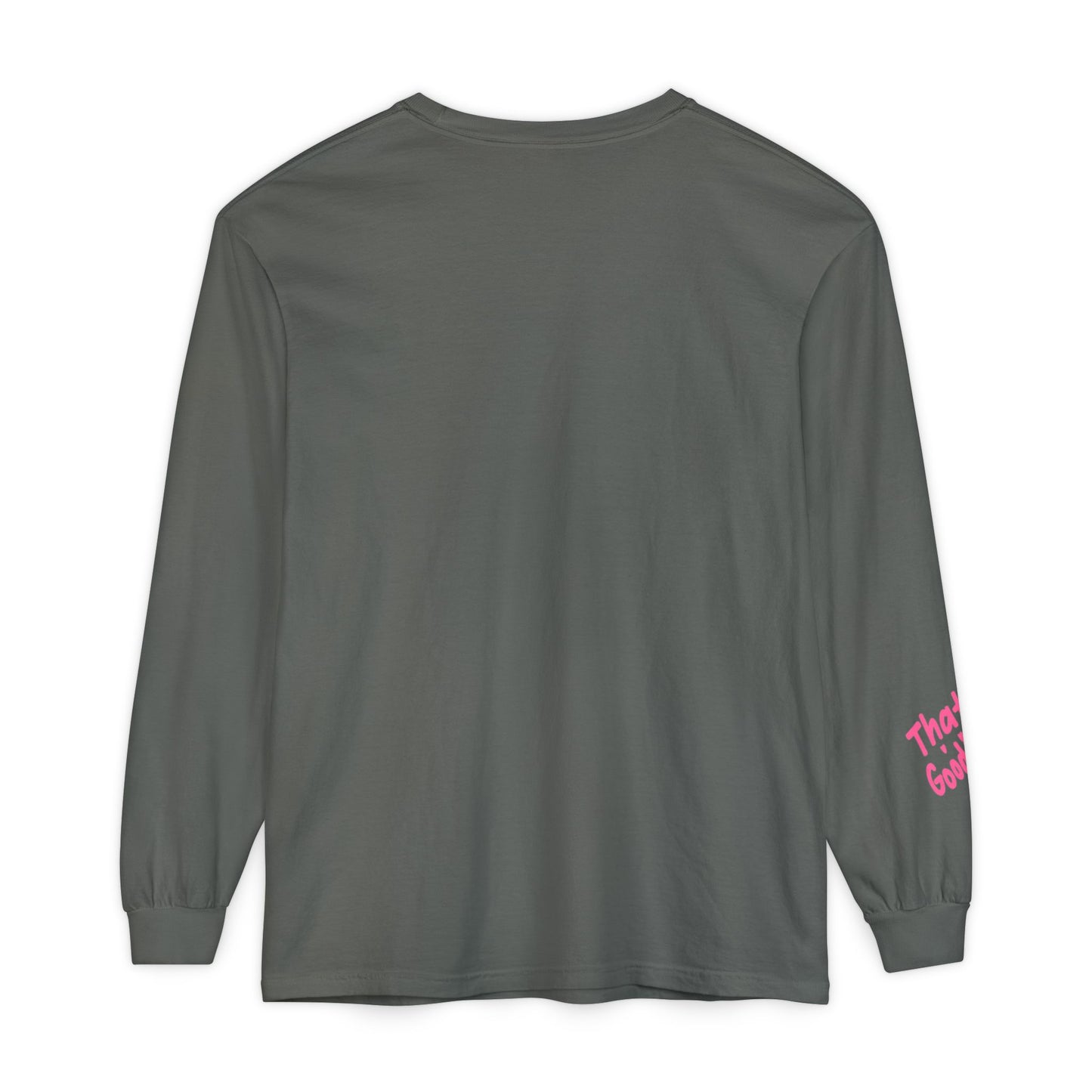 That's GoodaNuff Unisex Long Sleeve Tee