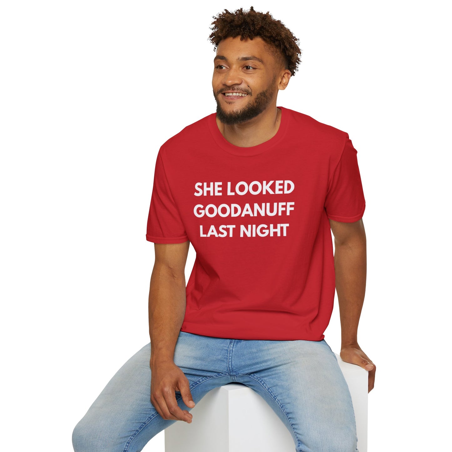 She Looked GoodaNuff Last Night Unisex Softstyle T-Shirt