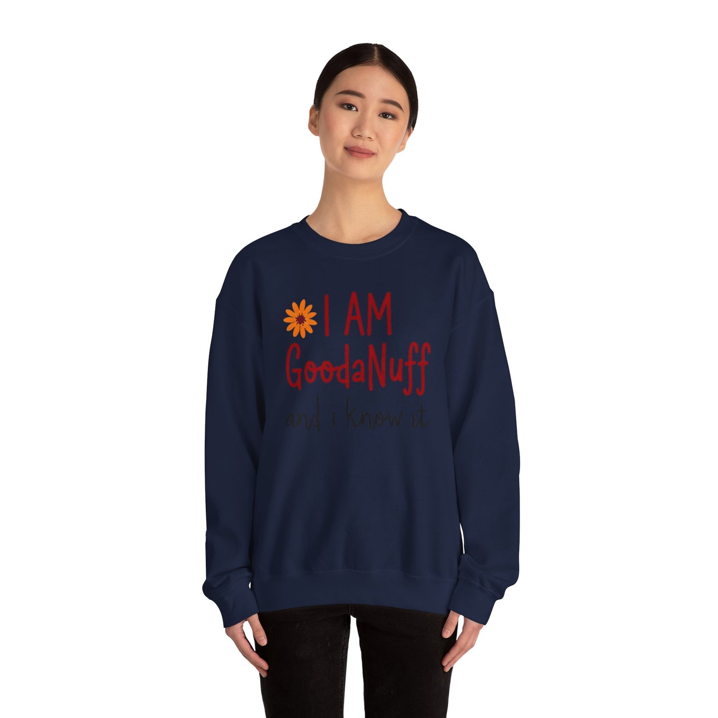 I Am GoodaNuff and I know it Unisex Crewneck