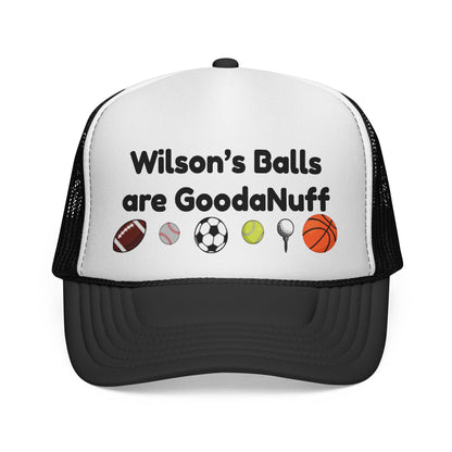 Wilson's Balls are GoodaNuff Trucker Hat