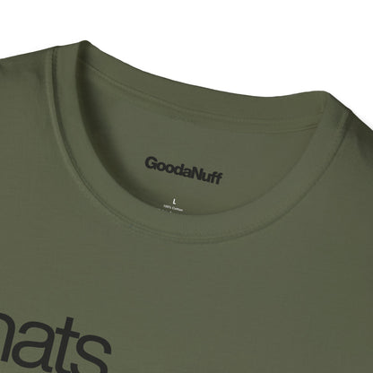 That's GoodaNuff Unisex Classic T-Shirt