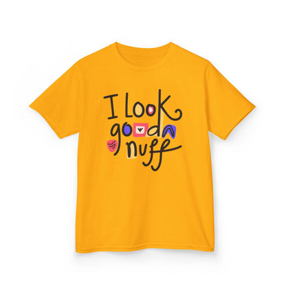 I Look GoodaNuff Unisex Youth T-Shirt