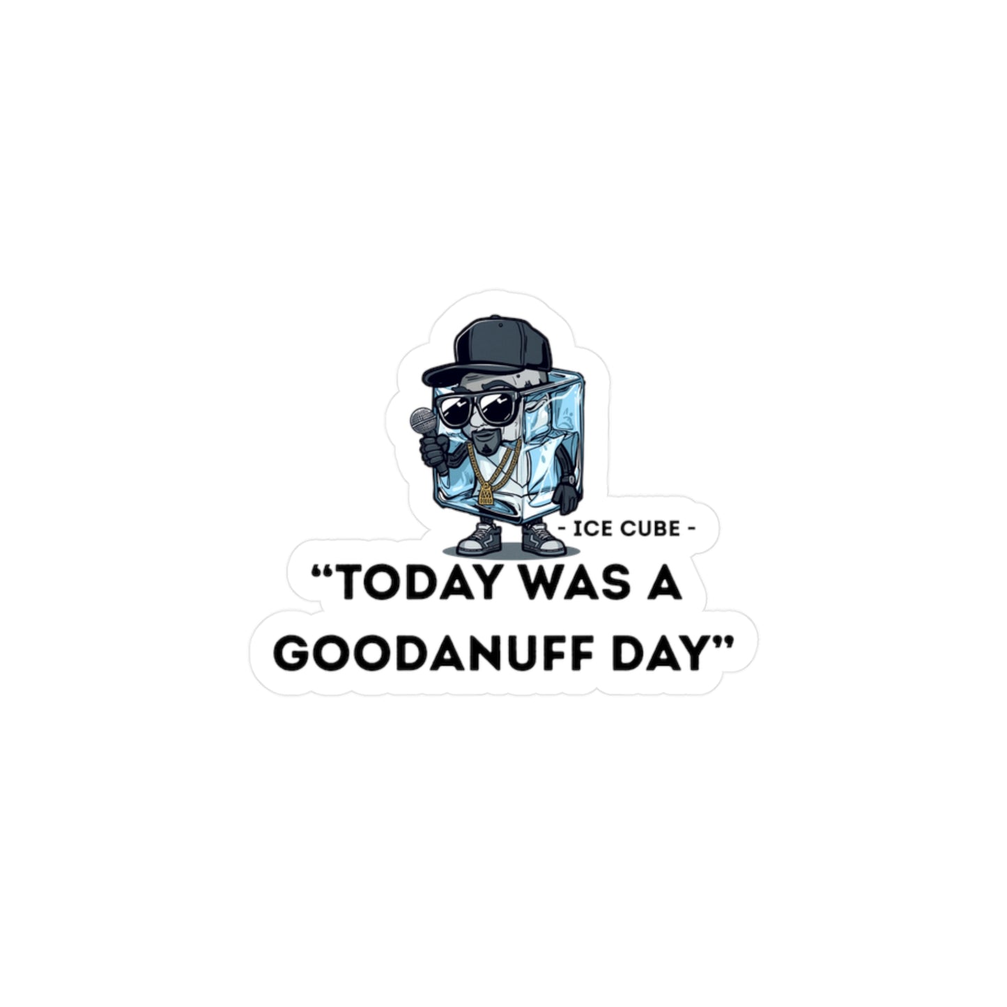 "Today was a GoodaNuff Day" Sticker