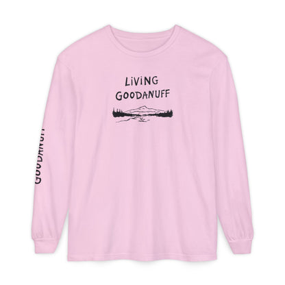 Living GoodaNuff Unisex Long Sleeve Tee