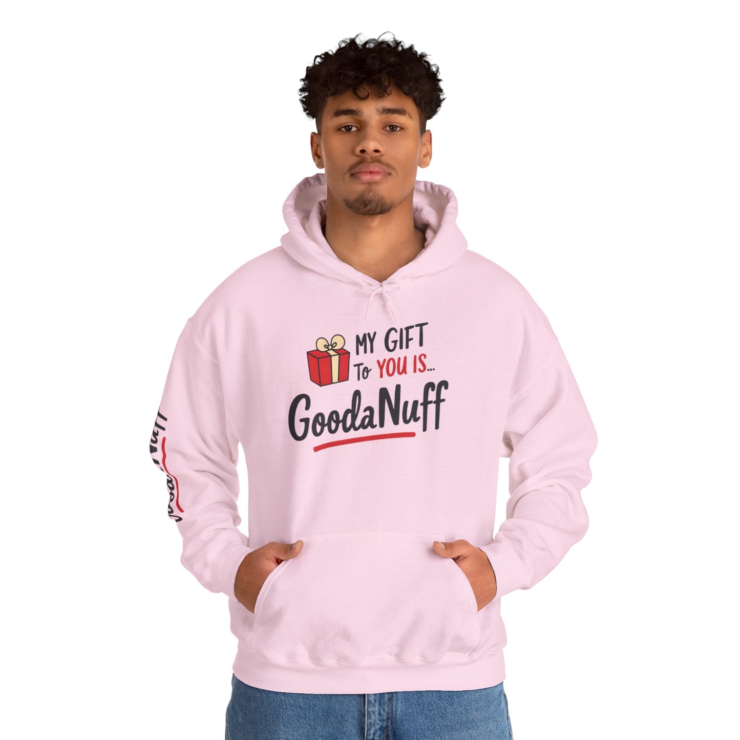 My Gift to you is...GoodaNuff Unisex Hoodie