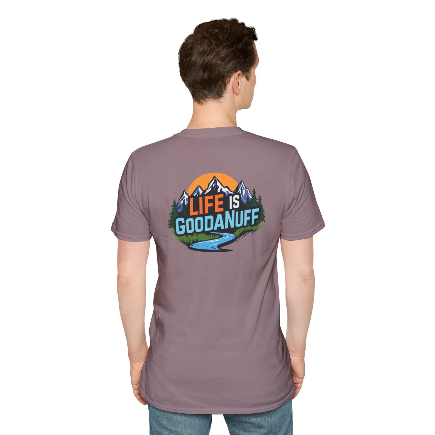 Life is GoodaNuff Unisex Softstyle T-Shirt