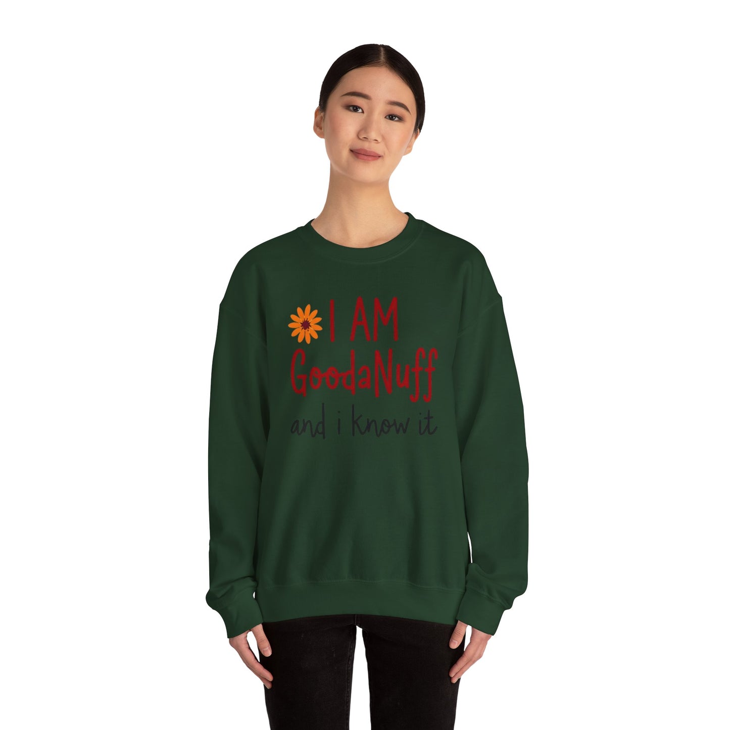 I Am GoodaNuff and I know it Unisex Crewneck